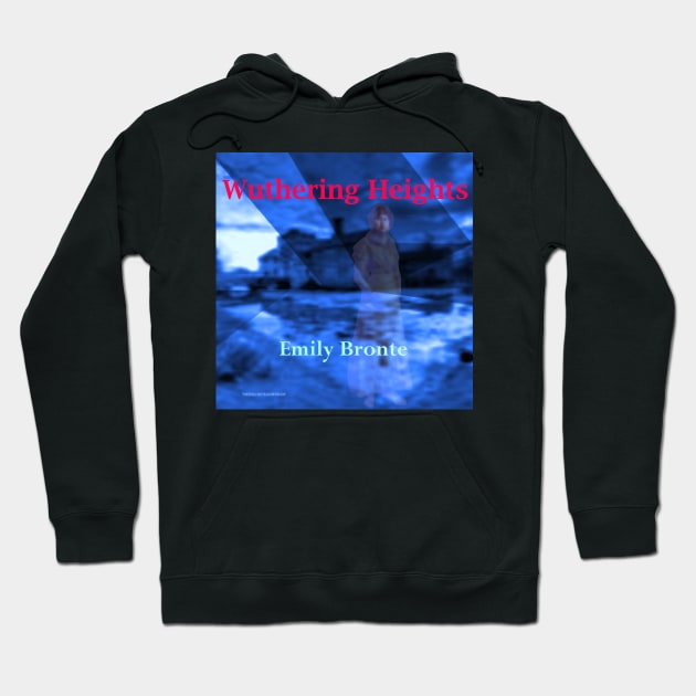 Wuthering Heights Hoodie by KayeDreamsART